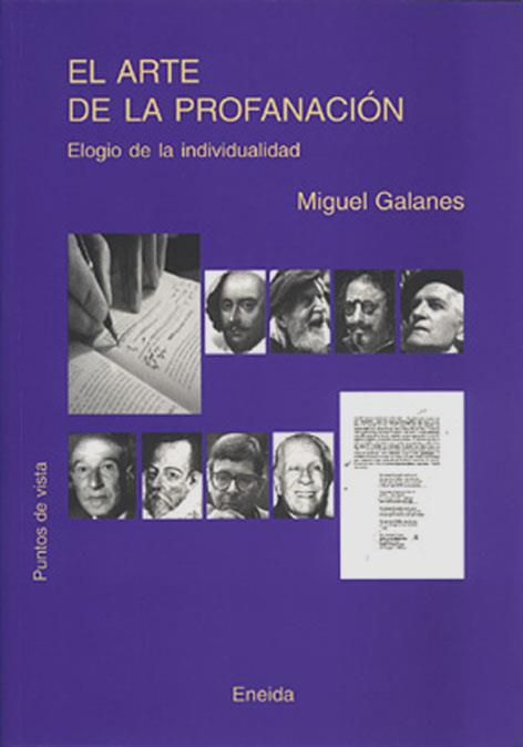 EL ARTE DE LA PROFANACIÓN | 9788495427991 | GALANES, MIGUEL
