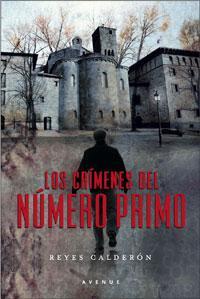 LOS CRÍMENES DEL NÚMERO PRIMO (1ª ED.) | 9788498670110 | CALDERON CUADRADO, REYES