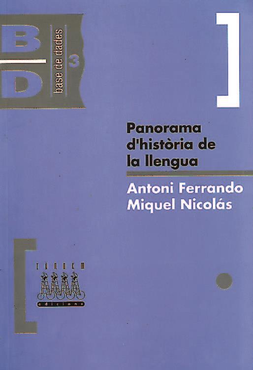 PANORAMA D'HISTÒRIA DE LA LLENGUA | 9788481310382 | FERRANDO, ANTONI/NICOLÀS AMORÓS, MIQUEL