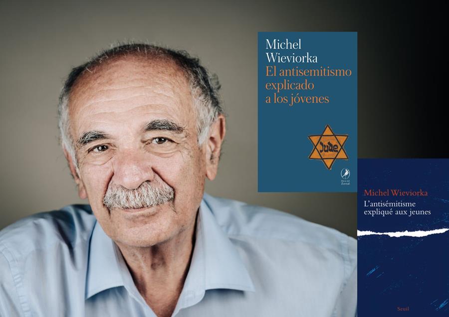 Présentation du livre : " L'antisémitisme expliqué aux jeunes " -  " El antisemitismo explicado a los jóvenes " de Michel Wieviorka  - 