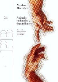 ANIMALES RACIONALES Y DEPENDIENTES | 9788449311031 | ALASDAIR MACINTYRE