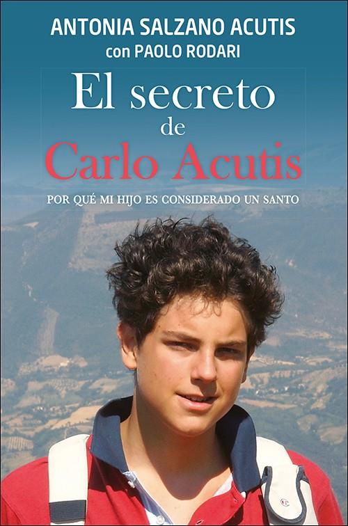 EL SECRETO DE CARLO ACUTIS | 9788428566889 | SALZANO ACUTIS, ANTONIA/RODARI, PAOLO