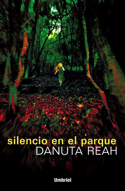 SILENCIO EN EL PARQUE | 9788495618412 | REAH, DANUTA