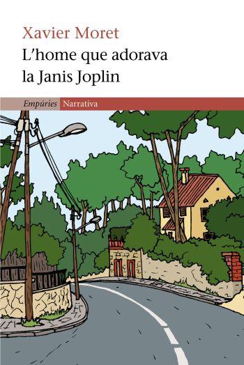 L'HOME QUE ADORAVA LA JANIS JOPLIN | 9788497870436 | XAVIER MORET