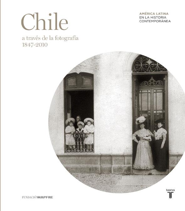CHILE  (MAPFRE) A TRAVES DE LA FOTOGRAFIA LA HISTORIA CONTENPORANEA | 9788430607846 | VARIOS AUTORES