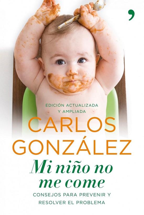 MI NIÑO NO ME COME | 9788484608868 | CARLOS GONZÁLEZ