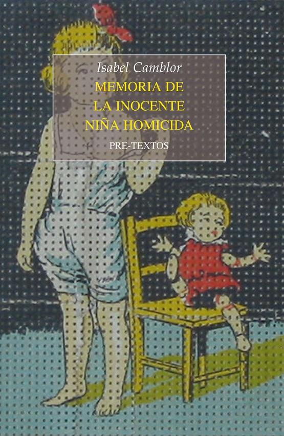 MEMORIA DE LA INOCENTE NIÑA HOMICIDA | 9788415297949 | CAMBLOR ISABEL
