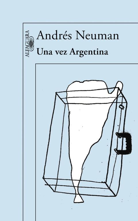 UNA VEZ ARGENTINA | 9788420418018 | ANDRES NEUMAN