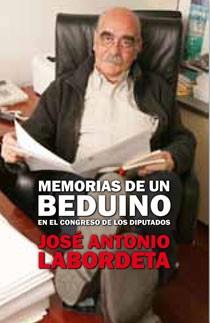 MEMORIAS DE UN BEDUINO EN EL CONGRESO DE LOS DIPUTADOS | 9788498723410 | LABORDETA SUBIAS, JOSE ANTONIO