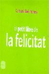 PETIT LLIBRE DE LA FELICITAT | 9788496499232 | ANTONI BOLINCHES
