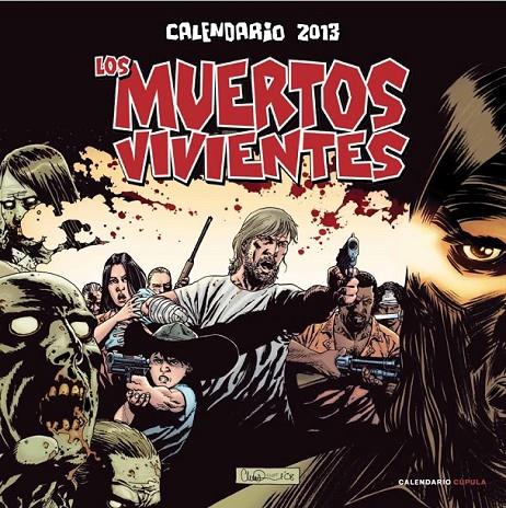CALENDARIO LOS MUERTOS VIVIENTES 2013 | 9788448006624 | CHARLIE ADLARD/ROBERT KIRKMAN