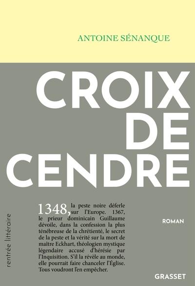 CROIX DE CENDRE | 9782246832669 | SENANQUE, ANTOINE