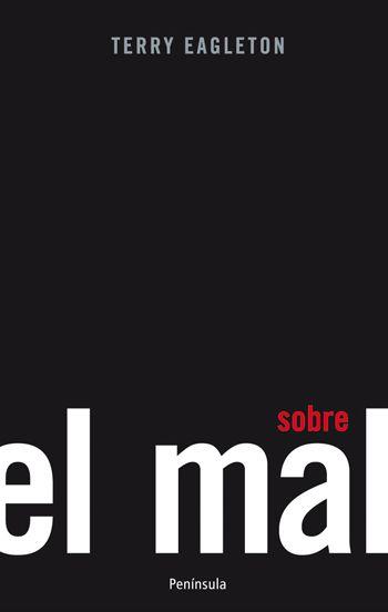 SOBRE EL MAL | 9788499420615 | TERRY EAGLETON
