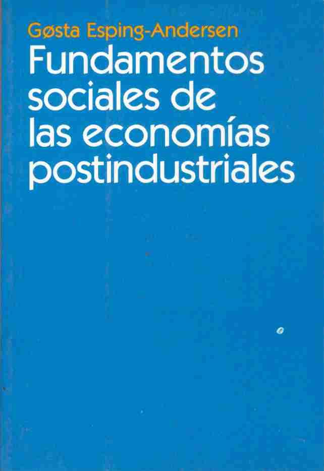 FUNDAMENTOS SOCIALES DE LAS ECONOMÍAS POSTINDUSTRIALES | 9788434416970 | GOSTA ESPING-ANDERSEN