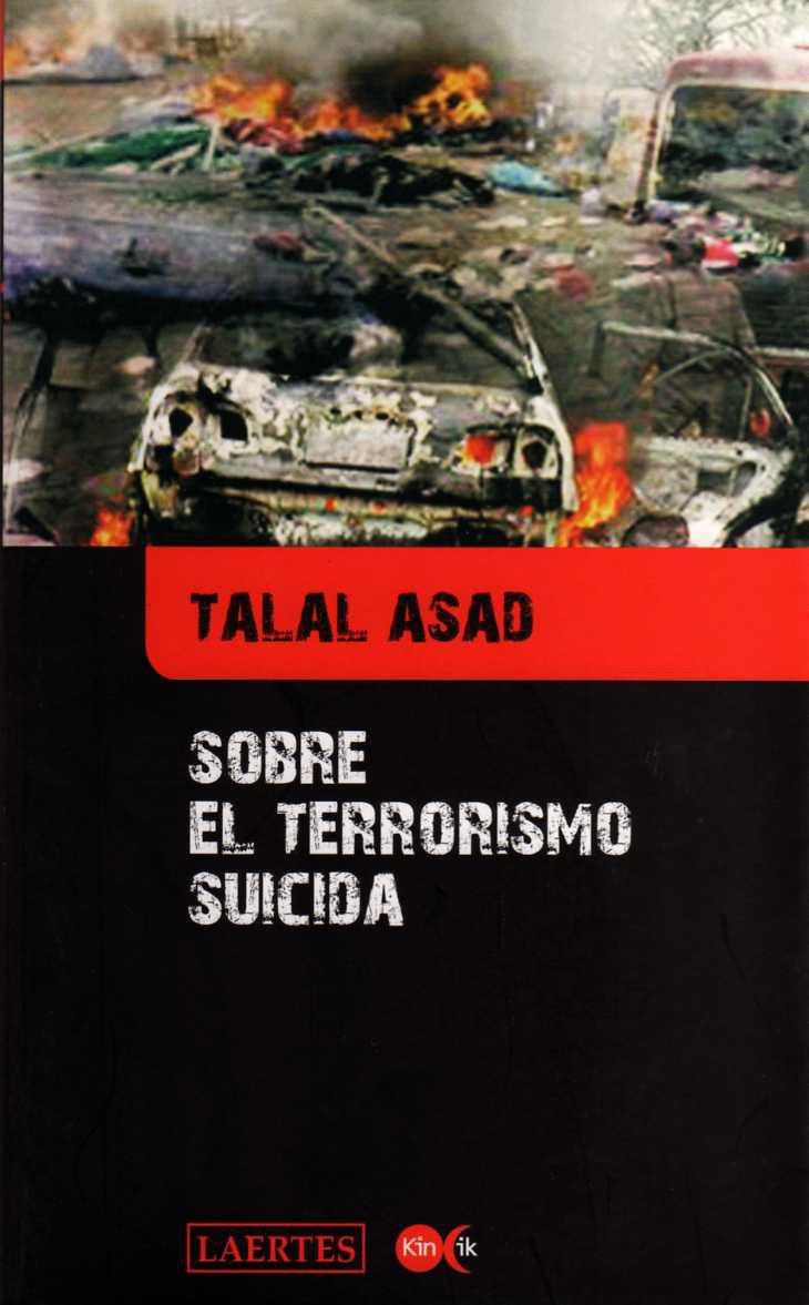 SOBRE EL TERRORISMO SUICIDA | 9788475846163 | ASAD, TALAL