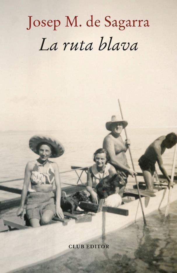 Presentació del llibre  "La ruta blava" de Josep Maria de Sagarra de Club editor - 