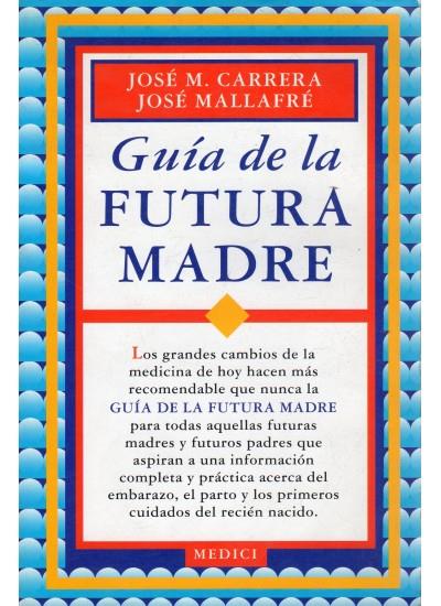 GUIA DE LA FUTURA MADRE | 9788486193232 | CARRERA, JOSE M.