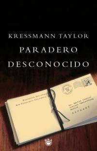 PARADERO DESCONOCIDO (1ª ED.) | 9788479016845 | TAYLOR, KRESSMANN