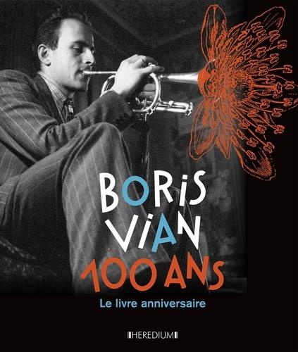 BORIS VIAN 100 ANS - LE LIVRE ANNIVERSAIRE | 9782810428021 | GUGGÉMOS, ALEXIA - BERTOLT, NICOLE