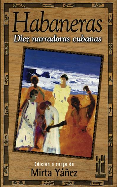 HABANERAS. DIEZ NARRADORAS CUBANAS | 9788481361728 | YAÑEZ, MIRTA