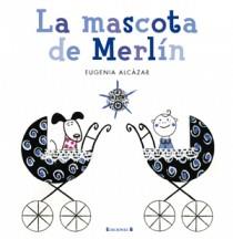 LA MASCOTA DE MERLIN | 9788466647045 | ALCAZAR MOLERO, EUGENIA