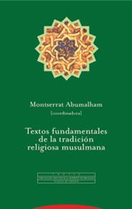 TEXTOS FUNDAMENTALES DE LA TRADICIÓN RELIGIOSA MUSULMANA | 9788481647495 | ABUMALHAM, MONTSERRAT