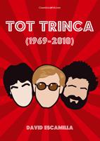TOT TRINCA (1969-2010) | 9788497916691 | DAVID ESCAMILLA