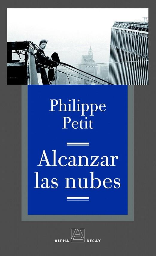 ALCANZAR LAS NUBES | 9788493486891 | PETIT, PHILIPPE
