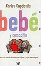 BEBÉ Y COMPAÑÍA | 9788479016975 | CAPDEVILA, CARLES