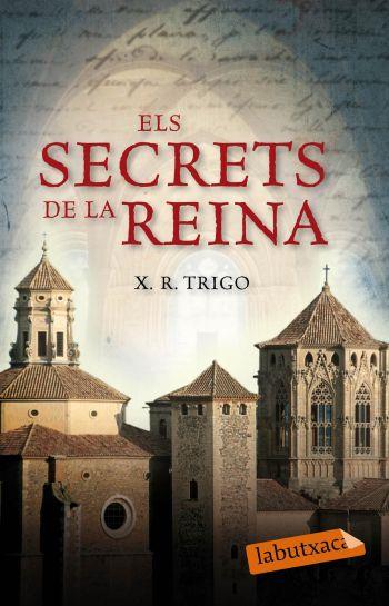 ELS SECRETS DE LA REINA | 9788499300085 | X. R. TRIGO