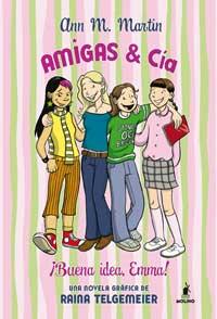 AMIGAS & CIA. ¡BUENA IDEA, EMMA! | 9788478719396 | MARTIN, ANN M.
