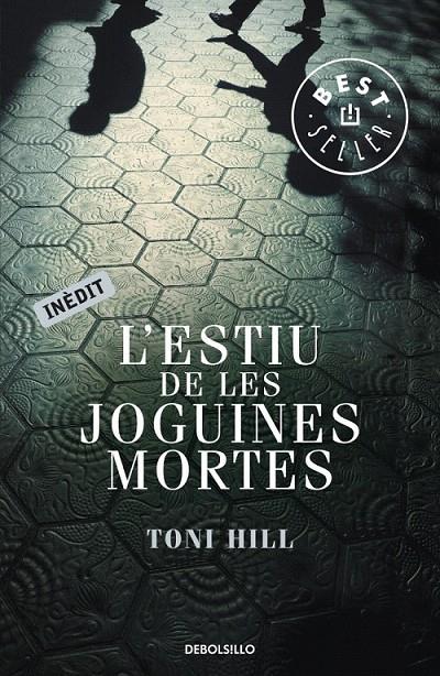 L'ESTIU DE LES JOGUINES MORTES | 9788499895956 | HILL,TONI