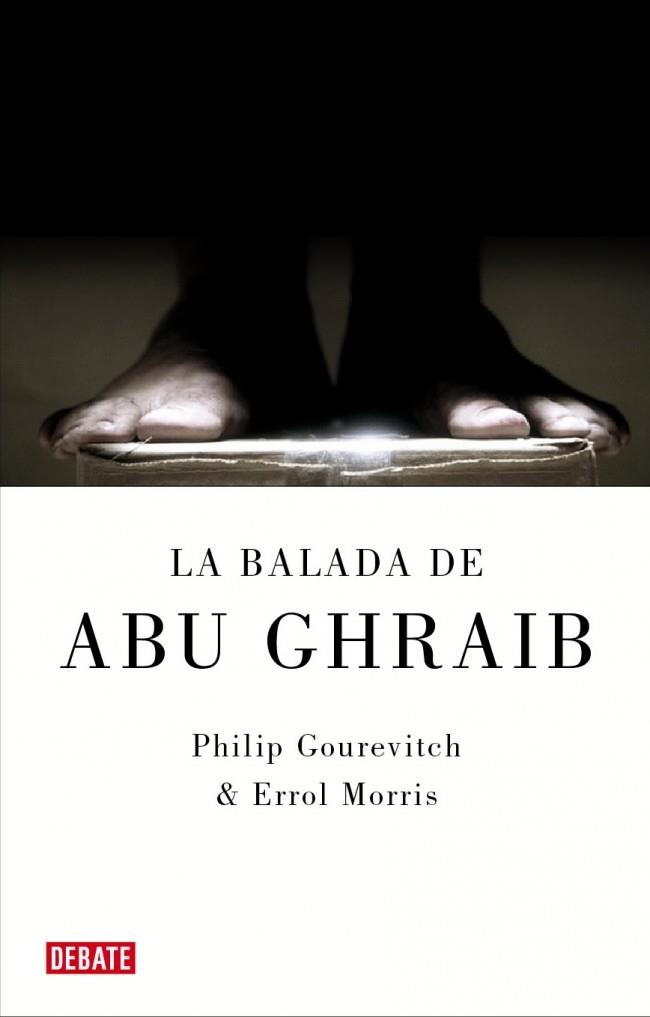 LA BALADA DE ABU GHRAIB | 9788483067604 | GOUREVITCH,PHILIP/MORRIS,ERROL