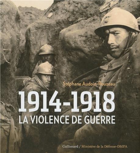 1914-1918 LA VIOLENCE DE GUERRE | 9782070142576 | STEPHANE AUDOIN-ROUZEAU