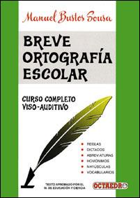 BREVE ORTOGRAFÍA ESCOLAR | 9788480630993 | BUSTOS SOUSA, MANUEL
