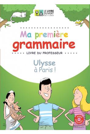 MA PREMIERE GRAMMAIRE - ULYSSE A PARIS LIVRE DU PROFESSEUR | 9786185258597 | COLLECTIF