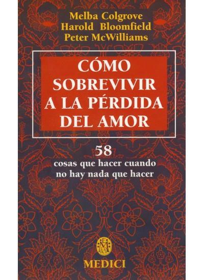COMO SOBREVIVIR A LA PERDIDA DEL AMOR | 9788486193393 | COLGROVE/BLOOMFIELD/MCWILLIAMS