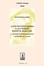 LA CONTRACTACIÓ AGRÀRIA A L'ALT PENEDÈS DURANT EL S. XVIII. EL CONTRACTE DE RABA | 9788479352929 | MORENO CLAVERÍES, BELEN