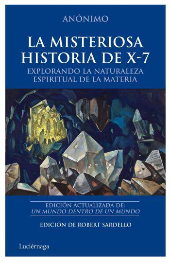 LA MISTERIOSA HISTORIA DE X-7 | 9788492545438 | ANÓNIMO