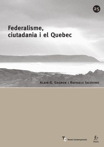 FEDERALISME, CIUTADANIA I EL QUEBEC | 9788498090284 | ALAIN-G. GAGNON/RAFFAELE LACOVINO