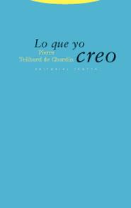 LO QUE YO CREO | 9788481648058 | TEILHARD DE CHARDIN, PIERRE
