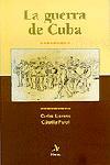 LA GUERRA DE CUBA | 9788473066228 | CLAUDIA PUJOL/CARLES LLORENS