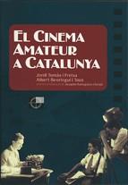 CINEMA AMATEUR A CATALUNYA/EL | 9788439380559 | ROMAGUERA I RAMIÓ , JOAQUIM/TOMÀS FREIXA, JORDI/BEORLEGUI TOUS, ALBERT