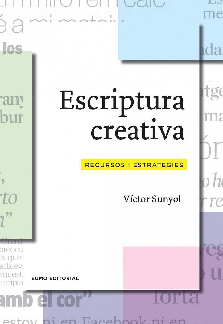 ESCRIPTURA CREATIVA | 9788497665001 | VÍCTOR SUNYOL