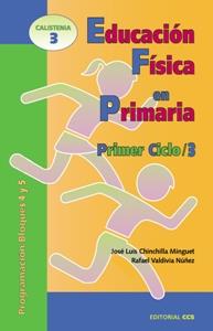 EDUCACIÓN FÍSICA EN PRIMARIA. PRIMER CICLO / 3 | 9788483161326 | CHINCHILLA, JOSÉ LUIS/VALDIVIA, RAFAEL