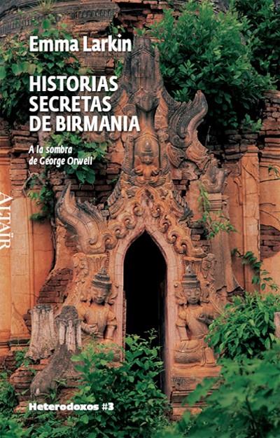 HISTORIAS SECRETAS DE BIRMANIA | 9788493622022 | LARKIN, EMMA
