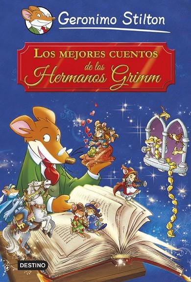 LOS MEJORES CUENTOS DE LOS HERMANOS GRIMM | 9788408121640 | GERONIMO STILTON