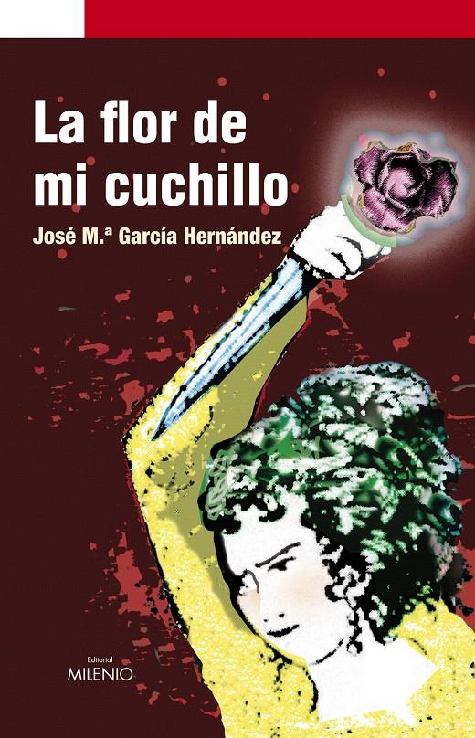 LA FLOR DE MI CUCHILLO | 9788497432580 | GARCÍA HERNÁNDEZ, JOSÉ Mª