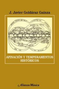 AFINACIÓN Y TEMPERAMENTOS HISTÓRICOS | 9788420665467 | GOLDÁRAZ GAÍNZA, J. JAVIER