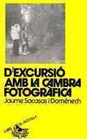 D'EXCURSIÓ AMB LA CAMBRA FOTOGRÀFICA | 9788472029712 | SACASAS I DOMÈNECH, JAUME